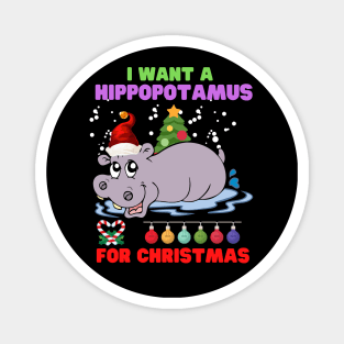 I Want A Hippopotamus For Christmas, Happy Holiday, Christmas Gift Idea, Family Christmas, Santa Gift Idea, Xmas Gift For Her, Christmas Outfit, Gift For Christmas Magnet